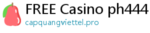 FREE Casino ph444 casino login